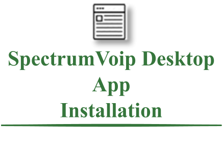 SpectrumVoip Desktop App Installation